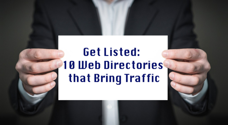 Get Listed: 10 Web Directories that Bring Traffic